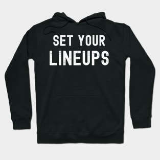 Set Your Lineups Fantasy Football Hoodie